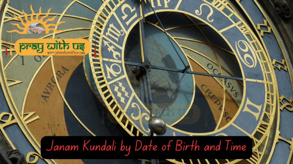 Janam Kundali by Date of Birth and Time