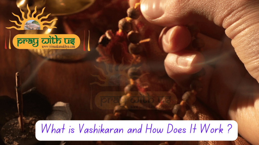 What is Vashikaran and How Does It Work