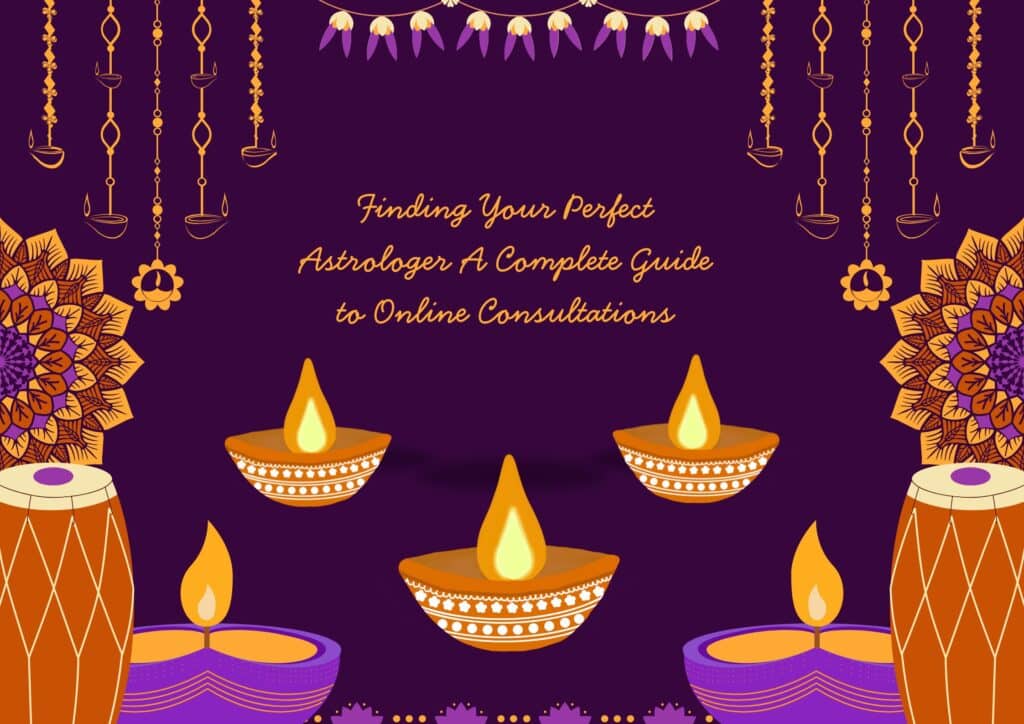 Finding Your Perfect Astrologer A Complete Guide to Online Consultations Finding Your Perfect Astrologer A Complete Guide to Online Consultations