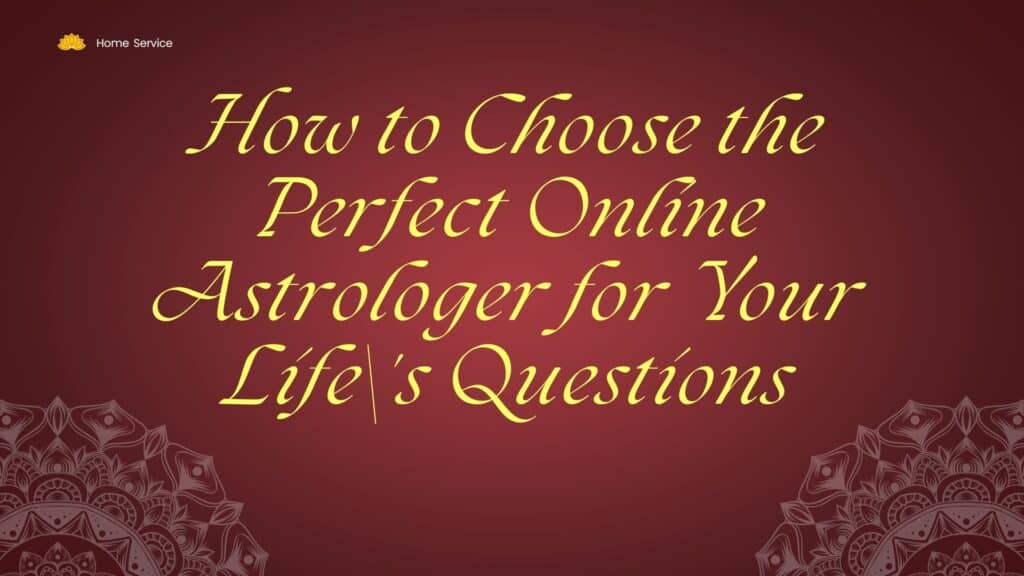How to Choose the Perfect Online Astrologer for Your Life\'s Questions
online astrologer